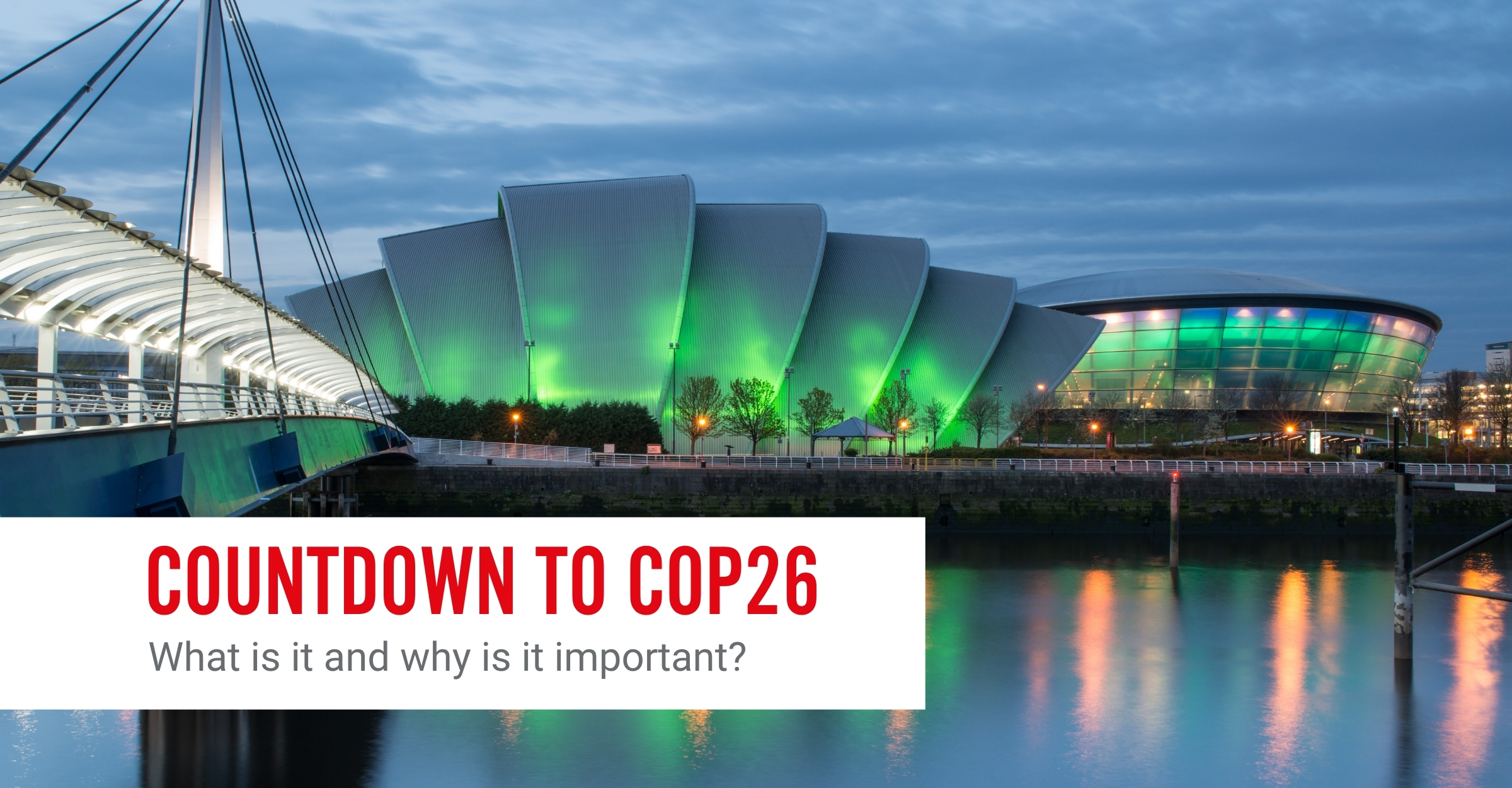 Countdown To COP26: What Is COP26? Featured Image